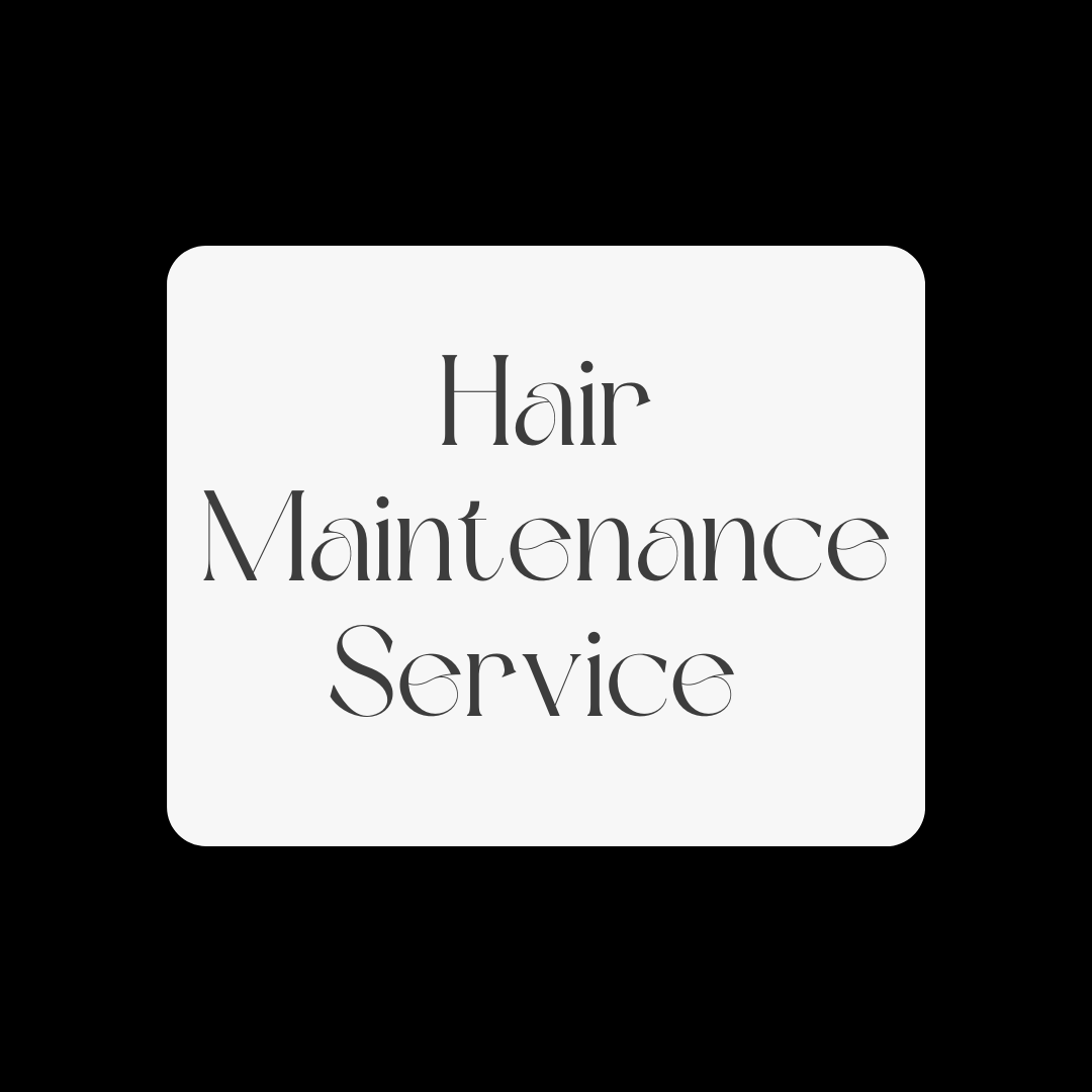 Hair Maintenance Service